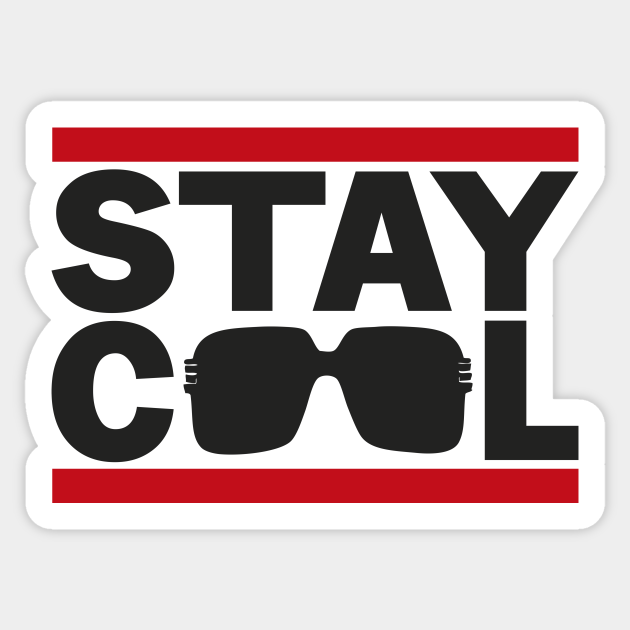 Stay Cool Stay Cool Sticker TeePublic